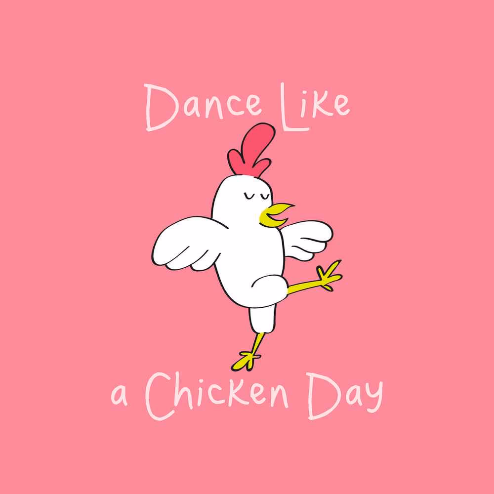 National Dance Like a Chicken Day